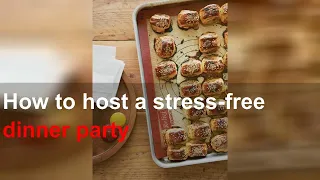 How to host a stress-free dinner party