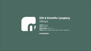 EDU & Kristoffer Ljungberg - Different [Macarize]