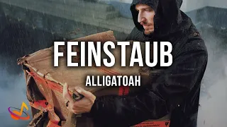 ALLIGATOAH - FEINSTAUB [Lyrics]