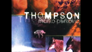 Thompson - Zaustavi se vjetre - (Audio 1998)