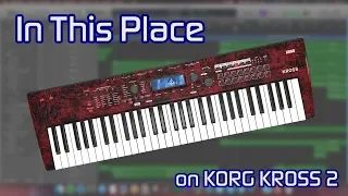 Julia Michaels - In This Place (from Ralph Breaks the Internet) on KORG KROSS 2