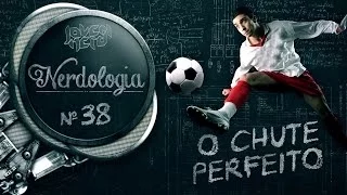 O CHUTE PERFEITO | Nerdologia