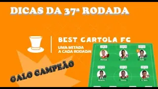 Cartola FC 2021 Dicas da Rodada 37  Galo Campeão