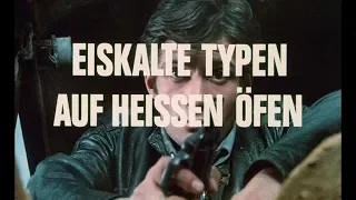 Eiskalte Typen auf heissen Öfen (1976) - DEUTSCHER TRAILER