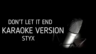 Don't Let It End Karaoke Version Styx
