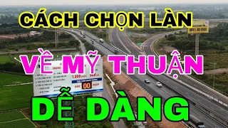 Cách Chọn Làn Về "Cầu Mỹ Thuận" Dễ Dàng | Khi Vào "Cao Tốc Trung Lương Mỹ Thuận"