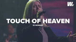 Touch of Heaven | E2 Worship | ft. Missy Cruz