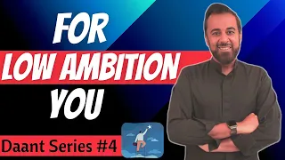 Daant series #4 -  for low ambition you! 😡