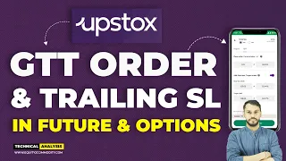 UPSTOX GTT ORDER & TRAILING SL IN OPTION | UPSTOX APP KAISE USE KARE | UPSTOX TRAILING STOP LOSS