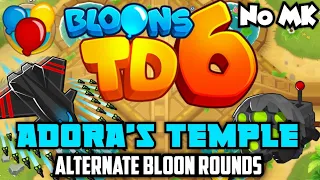 BTD6 - Adora's Temple - Alternate Bloon Rounds | No Monkey Knowledge (MK) (ft. Quincy)