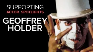 Supporting Actor Spotlights - Geoffrey Holder