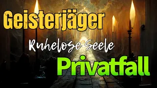 Geisterjäger - Privatfall : Die ruhelose Seele