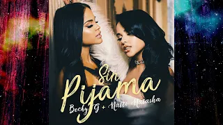 Becky G, Natti Natasha - Sin Pijama (Audiophile Remastered Songs)