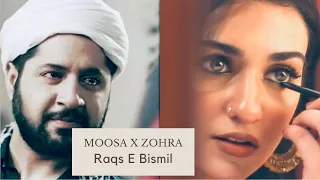 Moosa X Zohra | Raqs e Bismil | Whatsapp Status | Moosa and Zohra