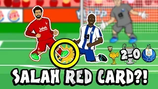 🔴SALAH RED CARD?! CONSPIRACY!🔴 (Liverpool vs FC Porto 2-0 2019 Parody Champions League Cartoon)