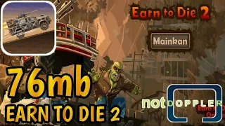 EARN to DIE 2 (Not Doppler) | Gameplay walkthrough dan review game offline.