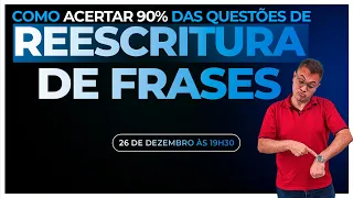 COMO ACERTAR 90% DAS QUESTÕES DE REESCRITURA DE FRASES - Sidney Martins