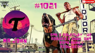 Mr John | Grand Theft Auto V | GTA 5 Roleplay - We Robbed A Bank, but Cops Came | RedlineRP | #1021