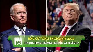 Kết quả bầu cử Tổng thống Mỹ 2020 tác động gì đến Trung Đông? | VTC16