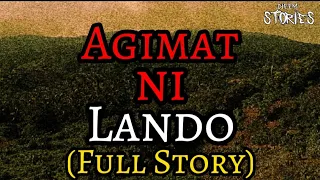 AGIMAT NI LANDO FULL STORY