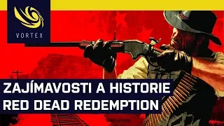 Historie Red Dead Redemption. Co jste možná nevěděli o westernu od Rockstaru