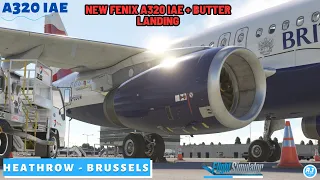 [MSFS] FENIX A320 V2 IAE | London Heathrow - Brussels | British Airways | SMOOTH LANDING