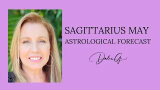 Sagittarius May Astrological Forecast!