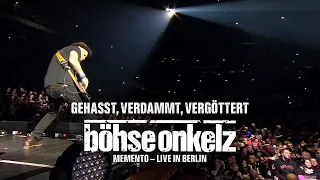 Böhse Onkelz - Gehasst, verdammt, vergöttert (Memento - Live in Berlin)