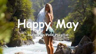 HappyMay - Songs for start a new year - Best Indie/Pop/Folk/Acoustic Playlist