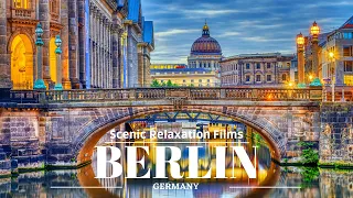 Berlin 4K - Scenic Relaxation Films with Music