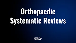 Orthopaedic systematic reviews: limitations and challenges