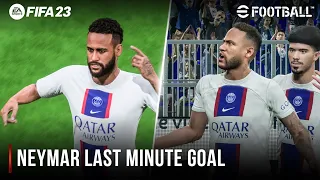 Neymar Last Minute Goal Celebration | FIFA 23 vs eFootball 2023 |