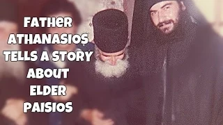 Fr. Athanasios Tells A Story About Saint Paisios