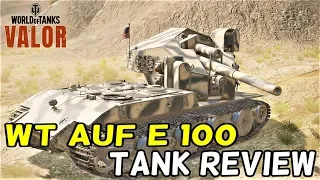 WT AUF E 100 (Tank Review) || World of Tanks: Valor