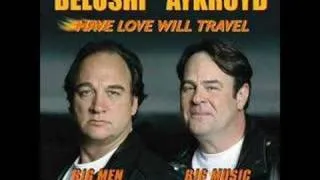 Belushi & Aykroyd "Have Love will Travel"