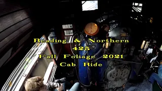 Entire Reading & Northern Fall Foliage Steam Excursion Cab Ride in 425 2021
