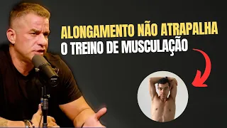 ALONGAMENTO E MUSCULAÇÃO