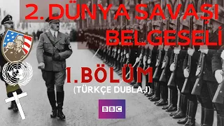 2. DÜNYA SAVAŞI BELGESELİ - 1. BÖLÜM BBC (ADOLF HİTLER)  TÜRKÇE DUBLAJ