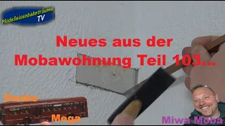 Neues aus der Mobawohnung Teil 103...