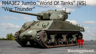 M4A3E2 Jumbo в "World Of Tanks" | VS | "War Thunder"