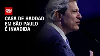 Casa de Haddad em São Paulo é invadida | CNN PRIME TIME