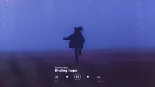 Finding Hope Mixed❤❤(sad music playlist)