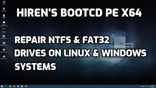 Hiren's BootCD PE x64 Repairs NTFS & FAT32 Drives on Linux & Windows Systems