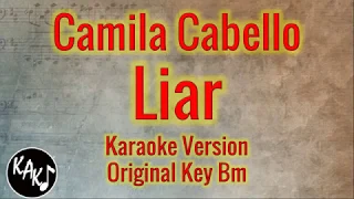 Camila Cabello - Liar Karaoke Instrumental Lyrics Cover Original Key Bm