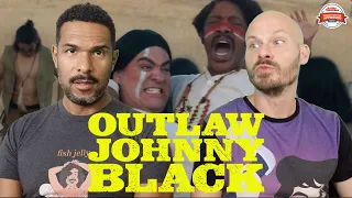 OUTLAW JOHNNY BLACK Movie Review **SPOILER ALERT**