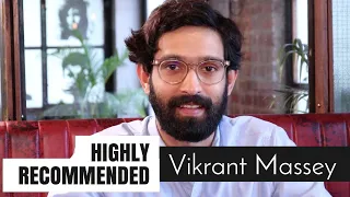 Highly Recommended: Vikrant Massey