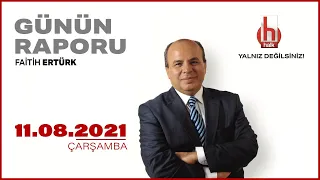 #CANLI | Fatih Ertürk ile Günün Raporu | 11.08.2021  | #HALKTV