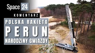 Polska rakieta Perun | Narodziny gwiazdy | Space24