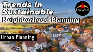 Trends in Sustainable neighborhood Planning | Edu-Archs