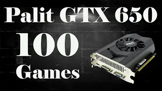 Palit GTX 650 1Gb в 100 играх. Старая и слабая видеокарточка которой явно давно пора на покой!))